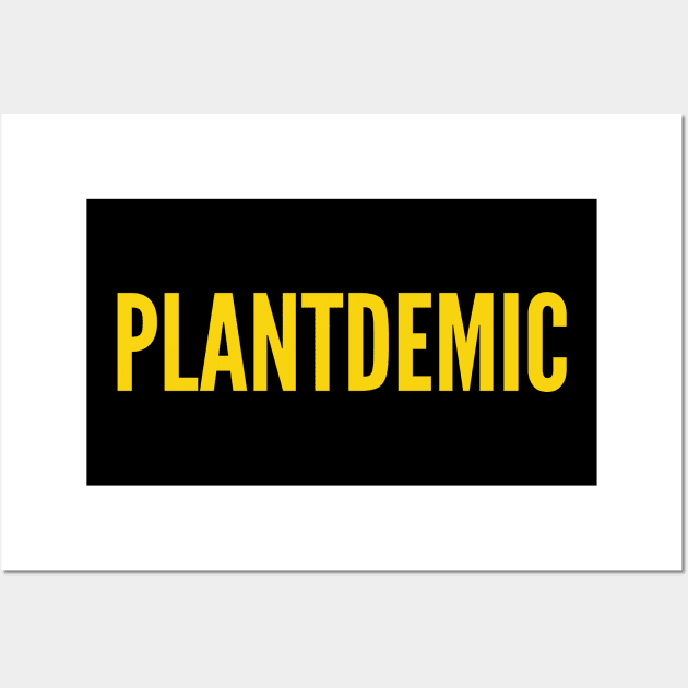 Plantdemic Wall Art by Merch4Days